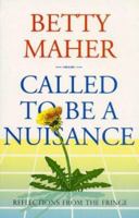 Called to be a Nuisance: Reflections from the Fringe 185607191X Book Cover