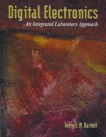 Digital Electronics: An Integrated Laboratory Approach 0130931020 Book Cover