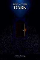 Down in the Dark B0GTWF3WZP Book Cover