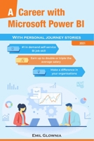 A career with Microsoft Power BI: With personal journey stories B091CFG4HQ Book Cover