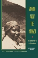 Singing Away the Hunger : The Autobiography of an African Woman 025321162X Book Cover
