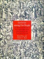 Let It Go Among Our People: An Illustrated History of the English Bible from John Wyclif to the King James Version 0718830423 Book Cover