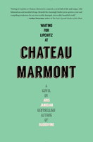 Waiting for Lipchitz at Chateau Marmont: A Novel 1942600194 Book Cover
