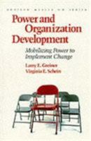 Power and Organization Development: Mobilizing Power to Implement Change (Addison-Wesley Od Series) 0201121859 Book Cover