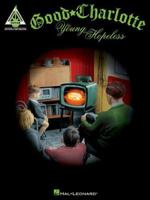 Good Charlotte - The Young and the Hopeless 0634056611 Book Cover