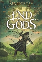 The End of Gods (The End of Magic) 1068676949 Book Cover