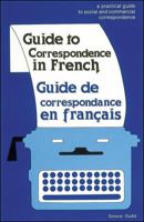 Guide to Correspondence in French 0844215015 Book Cover