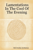 Lamentations In The Cool Of The Evening 0615166113 Book Cover