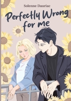 Perfectly Wrong for Me (French Edition) 2322522694 Book Cover