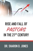 Rise and Fall of Pastors in the 21st Century 1947741578 Book Cover
