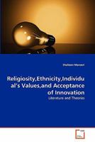 Religiosity,Ethnicity,Individual's Values,and Acceptance of Innovation: Literature and Theories 3639298160 Book Cover