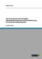 Die Instrumente der formellen Jahresabschlusspolitik und ihre Bedeutung f�r die Unternehmenspraxis 3638687082 Book Cover