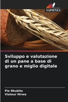 Sviluppo e valutazione di un pane a base di grano e miglio digitale 6206190226 Book Cover