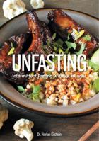 Unfasting: Intermittent Fasting Without Hunger 1732883092 Book Cover