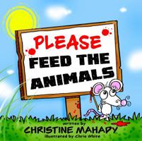 Please Feed the Animals 0999451103 Book Cover