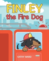 Finley the Fire Dog B0DVGDJ2ST Book Cover