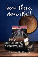 been there, done that!: unique experiences of a missionary kid 1662850204 Book Cover