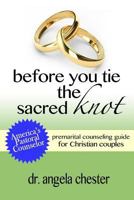 Before You Tie The Sacred Knot 1304303349 Book Cover