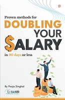 Proven Methods for Doubling your Salary in 90 days or less 9355549636 Book Cover