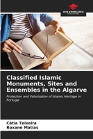 Classified Islamic Monuments, Sites and Ensembles in the Algarve 6206848817 Book Cover