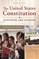 The United States Constitution: Questions and Answers 1610695712 Book Cover