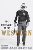 The Philosophy of the Western 081312591X Book Cover