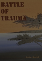 Battle Of Trauma 1088100635 Book Cover
