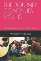 THE JOURNEY CONTINUES VOL. 12: FELLOWSHIP:THE HEART OF BONDING 1999252624 Book Cover