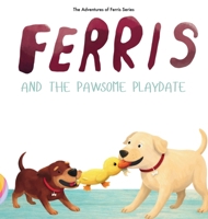 Ferris and the Pawsome Playdate B0GMYSSQRF Book Cover