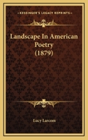 Landscape In American Poetry 1018121943 Book Cover