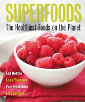 Superfoods: The Healthiest Foods on the Planet. [Tonia Reinhard] 1845433793 Book Cover