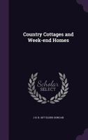 Country Cottages and Week-End Homes 1359743189 Book Cover