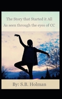The Story that Started it All: As seen through the eyes of CC B08RZDL5XG Book Cover