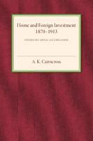 Home and Foreign Investment, 1870-1913 1107586844 Book Cover