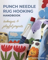 Punch Needle Rug Hooking Handbook: Techniques & Playful Projects 1644034867 Book Cover