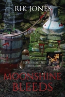 Moonshine Bleeds (Bleeds for Life) 195972603X Book Cover
