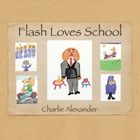 Flash Loves School 1669870650 Book Cover