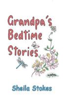 Grandpa's Bedtime Stories 1398437980 Book Cover