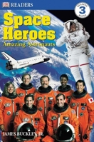 Space Heroes: Amazing Astronauts (DK Readers) 0789498952 Book Cover