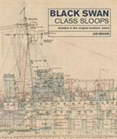 Black Swan Class Sloops: Detailed in the Original Builders' Plans 1526765969 Book Cover