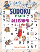 Sudoku para niños 8-12 años: Libro sudokus faciles 9x9: 100 Sudokus para niños - con soluciones ; sudokus faciles y grandes, libro sudokus niños, ... libro sudokus pasatiempos (Spanish Edition) B088BLKWQJ Book Cover