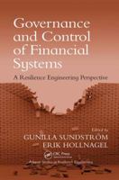 Governance and Control of Financial Systems: A Resilience Engineering Perspective 1138074489 Book Cover