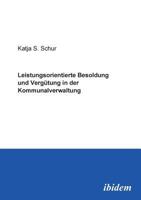 Leistungsorientierte Besoldung und Vergütung in der Kommunalverwaltung 389821480X Book Cover