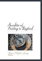 Anecdotes of Painting in England 1171044321 Book Cover