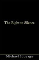The Right to Silence 0738845892 Book Cover