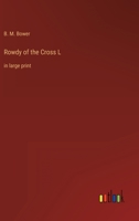 Rowdy of the Cross L: in large print 3387014821 Book Cover