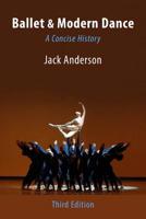 Ballet & Modern Dance: A Concise History 0871271729 Book Cover