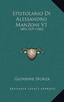 Epistolario Di Alessandro Manzoni V1: 1803-1839 (1882) 1168482100 Book Cover