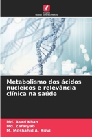 Metabolismo dos ácidos nucleicos e relevância clínica na saúde (Portuguese Edition) 6207163168 Book Cover