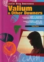 Valium & Other Downers (Junior Drug Awareness) 0791052060 Book Cover